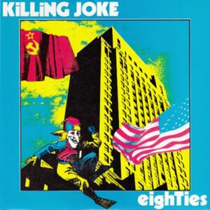 Eighties - Killing joke