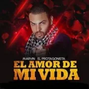 El Amor De Mi Vida - Marvin El Protagonista