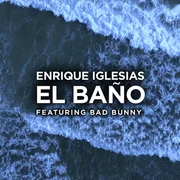 EL BAÑO ft. Bad Bunny - Enrique Iglesias