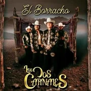 El Borracho - Los Dos Carnales