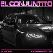 El Conjuntito ft. Omar Montes - El Bobe