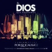 El Dios que Adoramos - Sovereign Grace Music