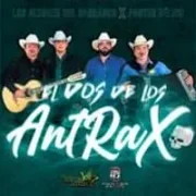 El Dos De Los Antrax ft. Panter Bé - Los Alegres Del Barranco