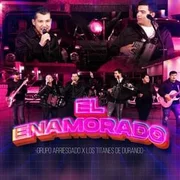 El Enamorado (En vivo) - Grupo Arriesgado
