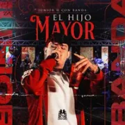 El Hijo Mayor - Junior H