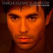 El Perdedor ft. Marco Antonio Solís - Enrique Iglesias