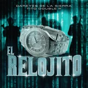 EL RELOJITO ft. Tito Double P - Los Dareyes De La Sierra