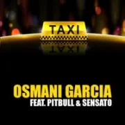 El Taxi ft. Sensato, Dayami La Musa & Osmani Garcia “La Voz” - Pitbull