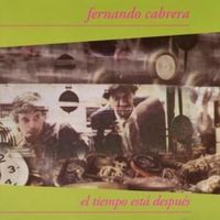 El tiempo está después - Fernando cabrera