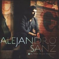 El Tren de los Momentos - Alejandro Sanz