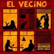 El Vecino - Quimico Ultra Mega