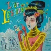 El Yin y el Yen - Love of Lesbian