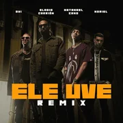 Ele Uve (Remix) ft. Noriel - Eladio Carrión
