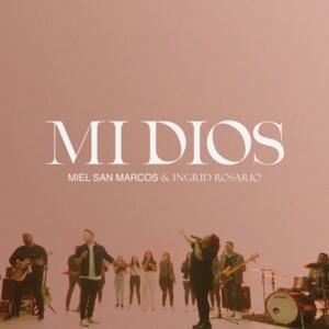 Mi Dios ft. Ingrid Rosario - ingrid rosario