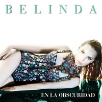 En La Obscuridad - Belinda