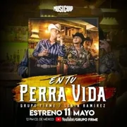 En Tu Perra Vida - Grupo Firme