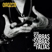 Entre Sobras y Sobras Me Faltas - Antonio Orozco