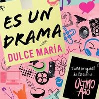 Es Un Drama - Dulce Maria