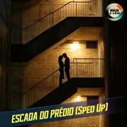 ESCADA DO PRÉDIO (Sped Up) - High