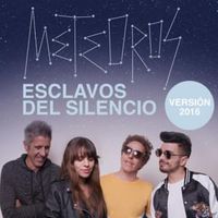 Esclavos del silencio - Meteoros