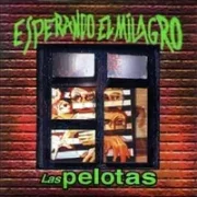 Esperando el milagro - Las pelotas