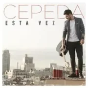 Esta Vez - Cepeda