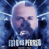 Esto Es Perreo - Alexis Y Fido