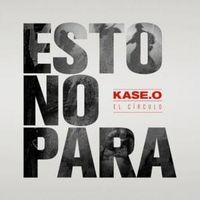 Esto No Para - Kase O