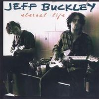 Eternal life - Jeff buckley