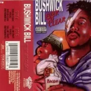 Ever so clear - Bushwick bill