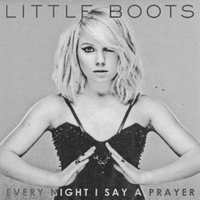 Every Night I Say a Prayer - Little Boots