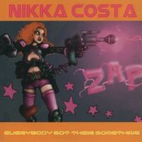 Everybody got their something - Nikka costa