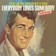 Everybody loves somebody - Dean martin