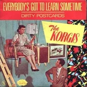 Everybody’s Got to Learn Sometime - The Korgis
