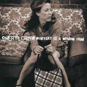 Everyday is a winding road - Sheryl crow