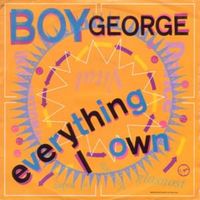 Everything i own - Boy george