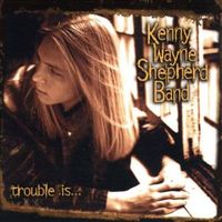 Everything is broken - Kenny wayne shepherd