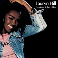 Everything is everything - Lauryn hill