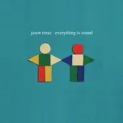 Everything Is Sound - Jason Mraz