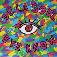 Eye know - De la soul