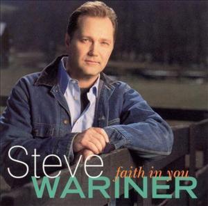 Faith in you - Steve wariner