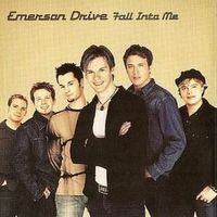 Fall into me - Emerson drive