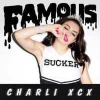 Famous - Charli XCX