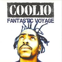 Fantastic voyage - Coolio