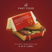 Fast Food ft. C.R.O (Bardero$), Mike Southside & Negro Santo - Kmd Label