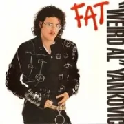 Fat - Weird al yankovic