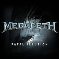 Fatal Illusion - Megadeth