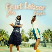 FAUT LAISSER ft. Franglish - Liim’s
