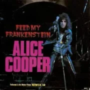 Feed my frankenstein - Alice cooper