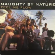 Feel me flow - Naughty by nature